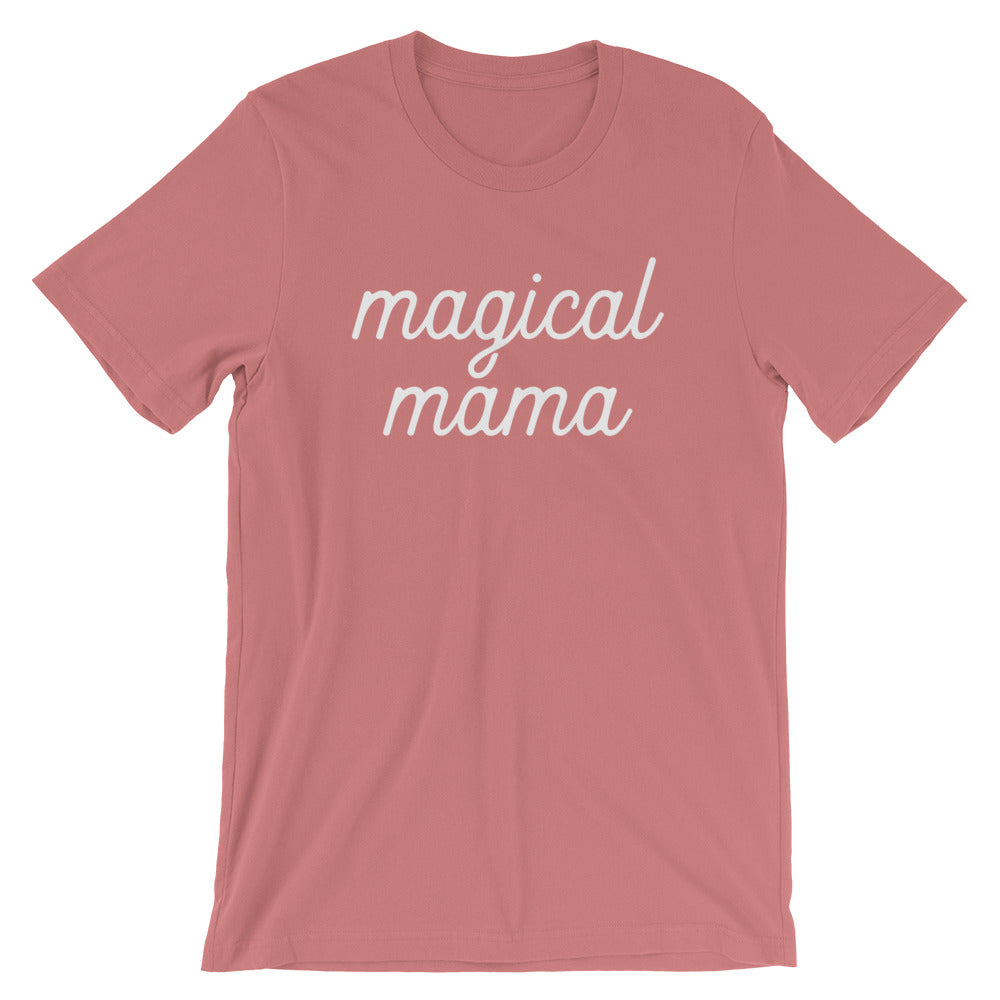 Magical Mama - White Text Short-Sleeve Unisex T-Shirt (more colors available) - Next Stop Main Street