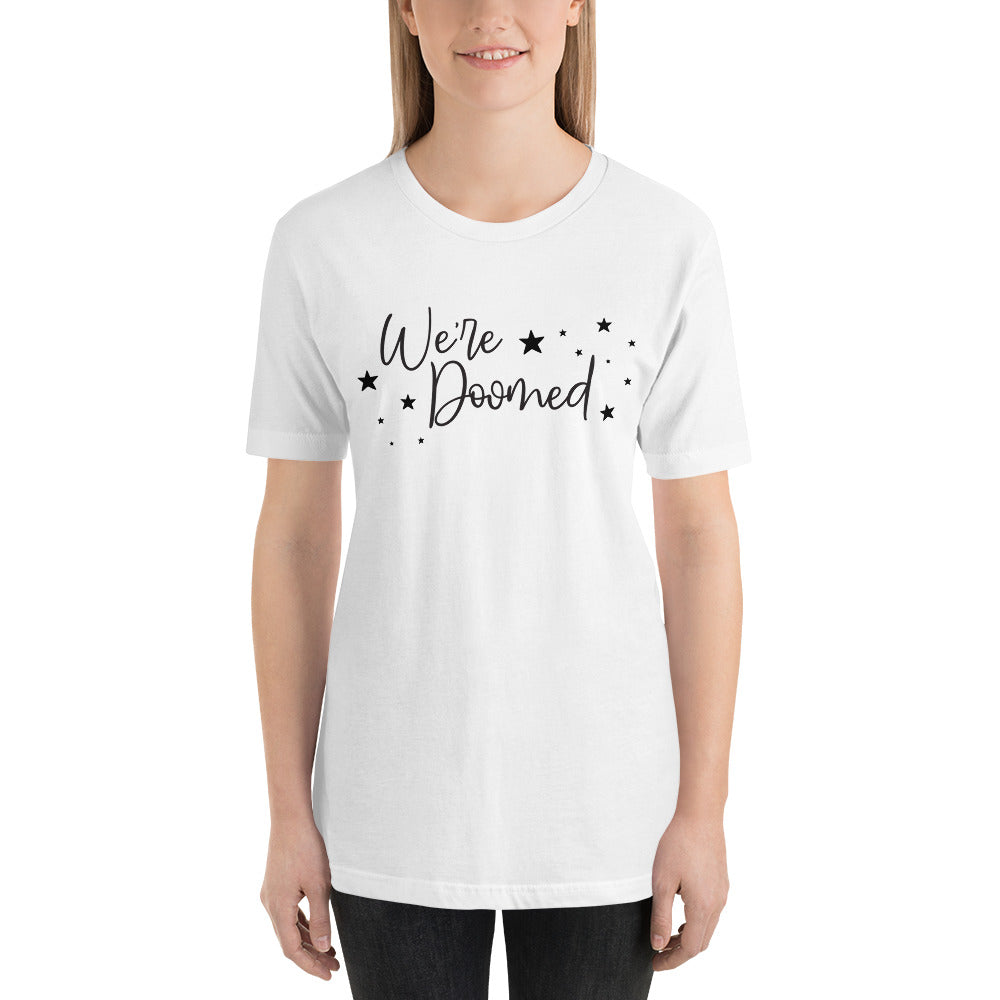 We're Doomed Short-Sleeve Unisex T-Shirt - Next Stop Main Street
